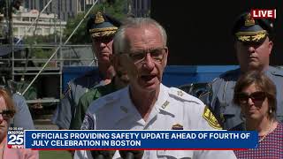 WATCH LIVE: Officials providing safety update ahead of Fourth of July celebration in Boston.