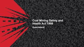 QLD Coal Mine Health and Safety Act 1999  |  Summary for OCE