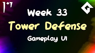 Let's Make a Tower Defense Game - Week 33 - Gameplay UI