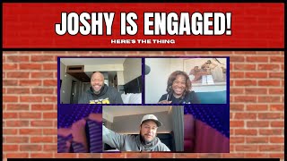 JOSHY IS ENGAGED | #heresthething