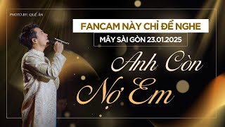 [FANCAM] ANH CÒN NỢ EM - QUỐC THIÊN - MÂY SÀI GÒN [23.01.2025]