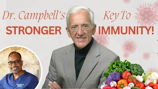 Boost Your Immunity with Dr. T. Colin Campbell's Plant-Based Diet Secrets!