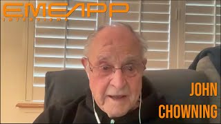 EMEAPP Interviews:  JOHN CHOWNING