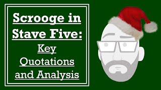 Scrooge in Stave Five: Key Quotations and Analysis