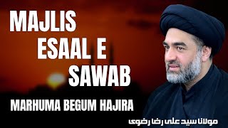 🔴 Majlis Esaal e Sawab | Marhuma Begum Hajira | Maulana Syed Ali Raza Rizvi