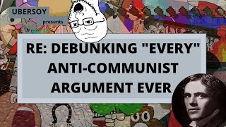 Responding to "Debunking Every Anti-Communist Argument Ever" video