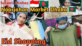 Eid Shopping at Noorjahan Market Dhaka |Belanja Baju Lebaran di Banglades❗Indonesian in Bangladesh