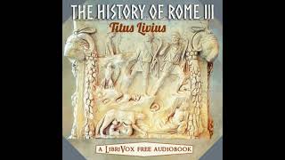 The History of Rome, volume 3 by Titus Livius read by Rita Boutros Part 1/3 | Full Audio Book