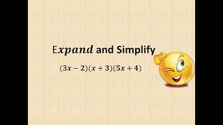 E𝒙𝒑𝒂𝒏𝒅 and Simplify (3𝒙-2)(𝒙+3)(5𝒙+4)