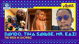 Vibez EP 22: Davido, Tiwa Savage, Mr Eazi Rule Billboard + More