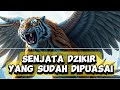 SENJATA DZIKIR YANG SUDAH PUASA TINGKATAN || DAWUH MULIA