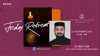 PARUMALA SEMINARY FRIDAY RETREAT | LEAD BY FR. RONY R JHON