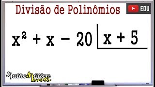 DIVISÃO DE POLINÔMIOS - EXERCÍCIOS RESOLVIDOS #1 - Prof. Robson Liers - Mathematicamente