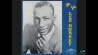 Lee Dorsey - Ya Ya (1961)