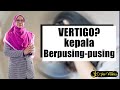 Dr jue - kepala saya berpusing pusing kenapa? Itu vertigo!