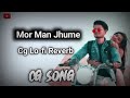 man jhume cover मन झूमे 𝘾𝙜 𝙡𝙤𝙛𝙞 𝙨𝙤𝙣𝙜 slowed reverbed