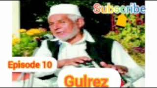 Dastaan e Gulrez Epsoide 10 by Ismal Mir. Kalam by Maqbool Shah Karlwarr.