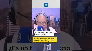 ¿Es un buen negocio para Chile?: las dudas tras acuerdo entre Codelco y SQM