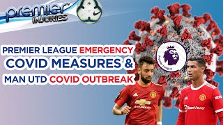 FPL Injuries GW17 | Premier League Emergency COVID Measures: Manchester United Coronavirus Outbreak