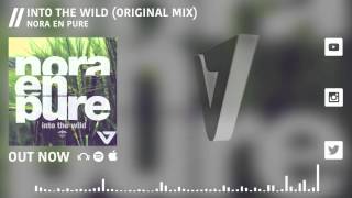 Nora En Pure - Into The Wild (Original Mix)