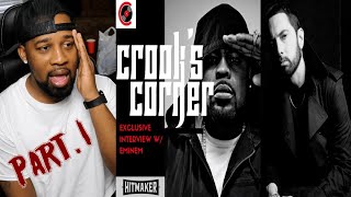 Eminem Motivated Me!!! Crook's Corner: Exclusive Interview w/ Eminem part 1 ( REACTION!!! )