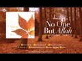 Mesut Kurtis   No One But Allah   مسعود كرتس   Official Audio