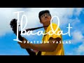 IBAADAT - Pratyush Vaslas (Official Video)