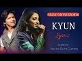 Kyun (Lyrics) Shaan Shreya Ghoshal || Anu Malik || Salim-Sulaiman || Sajid Nadiadwala || Sabbir Khan