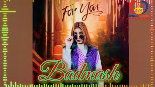 Badmash: Sarika Gill ft Dilpreet Dhillon | New song | Shree Brar | Desi Crew | EP - For You