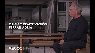 #AECOCTalks | Crisis y reactivación - Ferran Adrià