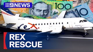 Federal government takes on Rex debt | 9 News Australia