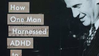 Schindler's Gift: How One Man Harnessed ADHD to Change the World