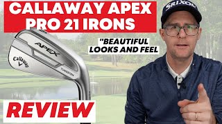 Callaway Apex Pro 21 Irons Review - Beautiful Looks and feel.