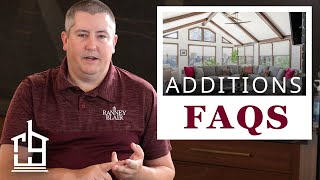 5 Frequently Asked Questions about Home Additions | Everything You Need to Know