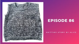 Episode 86: Melange Sweater Progress