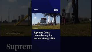 Supreme Court clears the way for nuclear storage sites
