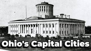 Why Did Ohio Keep Changing Its Capital City So Much?