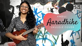 Aaradhike | Ambili Malayalam Movie | Ukulele Cover | Chiara & Darren