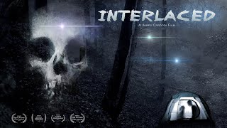 INTERLACED   Official Movie Trailer 2018