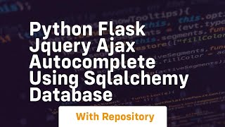 Python flask jquery ajax autocomplete using sqlalchemy database