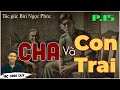 CHA VÀ CON TRAI - Tập 15 | Nghe truyện tâm lý xã hội mới nhất của tác giả Bùi Ngọc Phúc