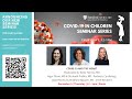 Stanford Pediatrics COVID in Children Series: COVID and the Heart