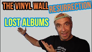 Vinyl Wall RESURRECTION: #17 - Lost Albums