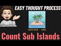 Count Sub Islands | Easiest Thought Process | Leetcode 1905 | codestorywithMIK