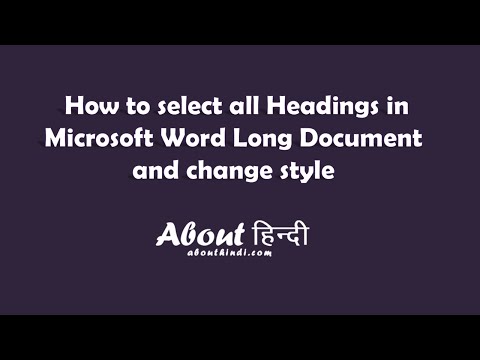 How to select all Headings in Microsoft Word Long Document and change style