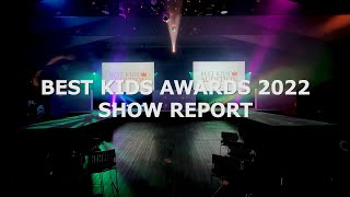 BEST KIDS AWARDS 2022 SHOW REPORT