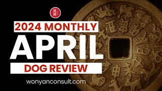 Unlocking the Secrets of the Dog: Apr 2024 Horoscope