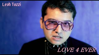 Leoh Tozzi - Love 4 EVER (Official Music Video)