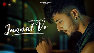 Jannat Ve Official video song - Darshan raval | Nirmaan | Lejo Geare