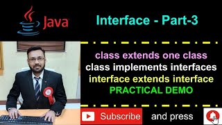 Interface in Java - Part-3 (Class implements more than one interface & interface extends interface)